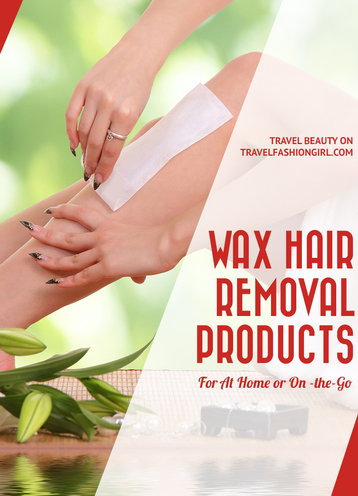 10 Wax and Hair Removal Products for At Home or On the Go Use